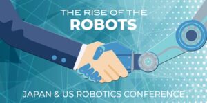 The Rise of the Robots- Japan and US Robotics Conference
